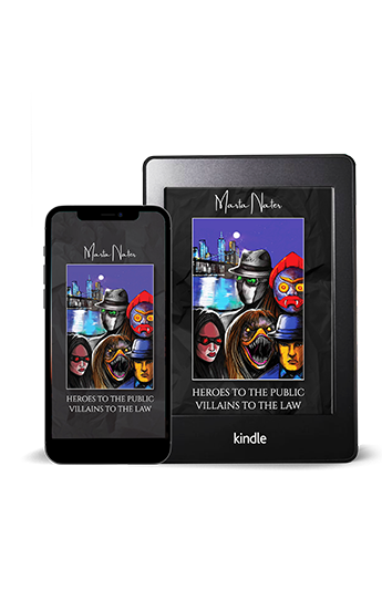Heroes To The Public Villains To The Law kindle & phone cover