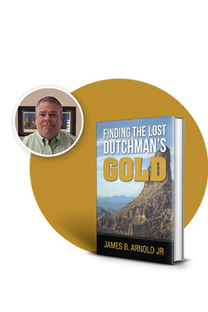 Finding The Lost Dutchman's Gold front cover & author