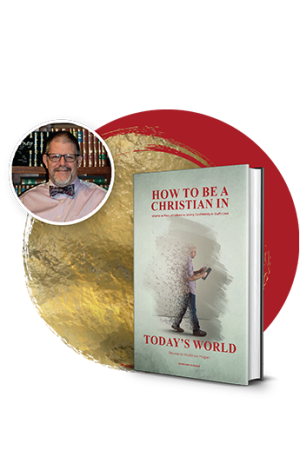 How to Be a Christian in Today's World cover & author