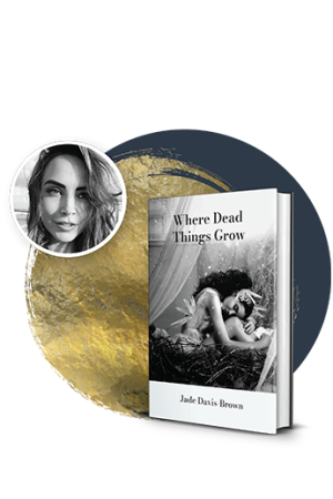 Where Dead Things Grow front cover & author